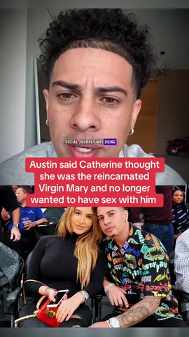 Austin said Catherine thought she was the reincarnated Virgin Mary and no longer wanted to have sex with him #austinmcbroom #catherinepiaz #dolores 
