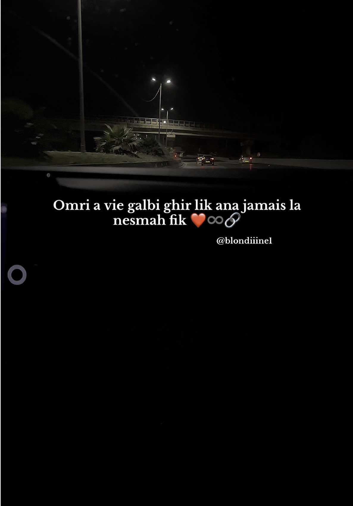 Omri a vie galbi ghir lik ana jamais la nesmah fik ❤️♾️🔗 #bilalsghir #manich_ghaya #sentimental #nightride #rai #autoroute #foryoupage #fyp #follow #fypp #fypシ゚ 