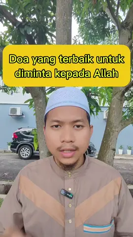 Doa yang terbaik untuk diminta kepada Allah. #doa #doaharian #doamustajab 