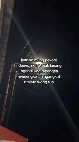kabeh anak duwe kepinginan ngangkat drajate wong tuo, neng ora kabeh anak duwe langkah seng gampang.#fouryou #fypage #fouryourpage #4u #beranda #lewatbrandamu #fypシ゚ #xybca #cbyzca #jowostory #jawapride #fyp 