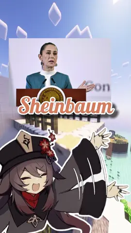 Claudia Sheinbaum ya basta porfavor ya con este son como 5 videos que hago...😭 #GenshinImpact #Minecraft #minecraftparkour #anime #hutao #claudiasheinbaum 