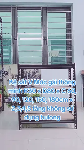 Kệ sắt V Móc gài thông minh R30 x D80 x C 60, 90, 120, 150, 180cm x 2,3,4,5 tầng không sử dụng bulong #keviet 