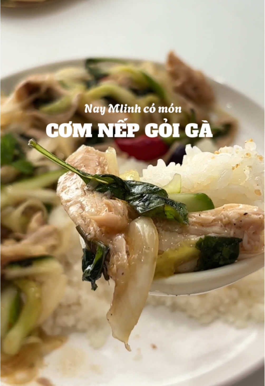 Cơm nếp gỏi gà ✨🤗 #nauan #cooking #LearnOnTikTok #review #noicomdien #noicomdienalulu #alulu #xuhuong #viral #mlinhangi #ancungtiktok #mlinh🍉 