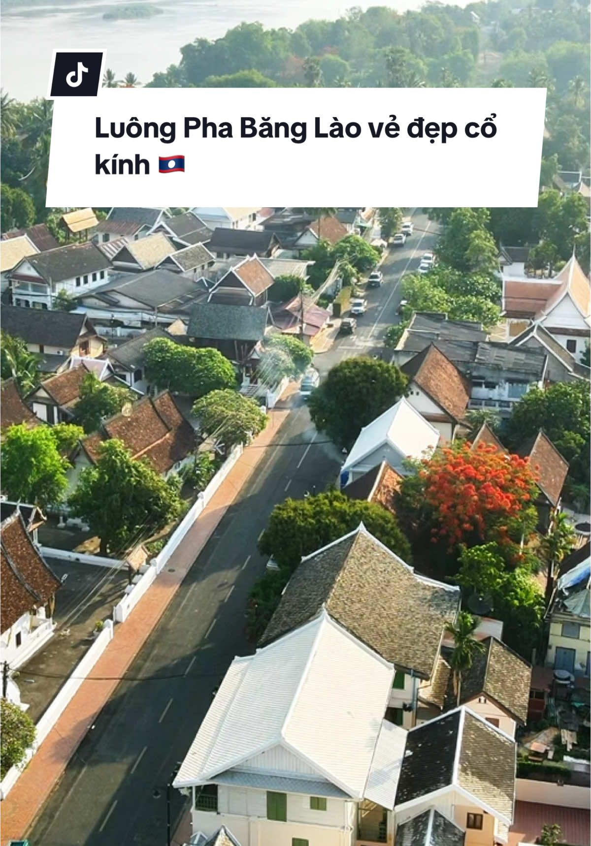 Vẻ Đẹp Cổ Kính Của Lào 🇱🇦 Luông Pha Băng cổ kính nằm bên dòng sông Mê Kong #Lao #lungphabang#viral #xuhuong 