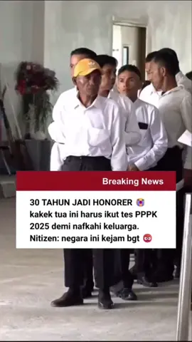 30 tahun jadi honorer, Kakek tua ini harus Ikut Tes PPPK 2025 Demi Nafkahi Keluarga. Nitizen: Negara ini kejam banget 😡 Kakek ini udah 30 tahun kerja sebagai honorer, tapi demi keluarga harus ikut Tes PPPK 2025. Ini realita pahit honorer Indonesia yang jarang dibahas 😢. Anak muda wajib nonton sampai habis biar tau perjuangan mereka! #PPPK2025 #HonorerIndonesia #FYPIndonesia #KeadilanSosial #ViralTikTok #CeritaNyata #AnakMudaPeduli #FYP2025 #BeritaTerkini 