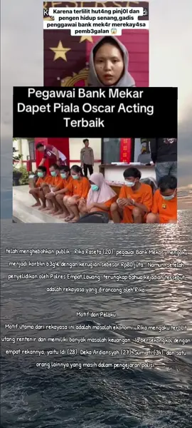 telah menghebohkan publik.  Rika Raseta (20), pegawai Bank Mekar, mengaku menjadi korb4n b3g4l dengan kerugian sebesar Rp80 juta.  Namun, setelah penyelidikan oleh Polres Empat Lawang, terungkap bahwa kejadian tersebut adalah rekayasa yang dirancang oleh Rika. Motif dan Pelaku Motif utama dari rekayasa ini adalah masalah ekonomi.  Rika mengaku terlilit utang rentenir dan memiliki banyak masalah keuangan.  Ia bersekongkol dengan empat rekannya, yaitu Idi (28), Deka Ardiansyah (27), Sumiati (34), dan satu orang lainnya yang masih dalam pengejaran polisi. #fypシ゚ #Viral #BeritaViralHariIni #fyppppppppppppppppppppppp 