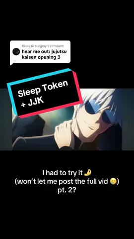 Replying to @stingray I made one with a Naruto intro and it makes it SOOO FREAKIN SAD 😭😭 #sleeptoken #jujutsukaisen #jjkedit 
