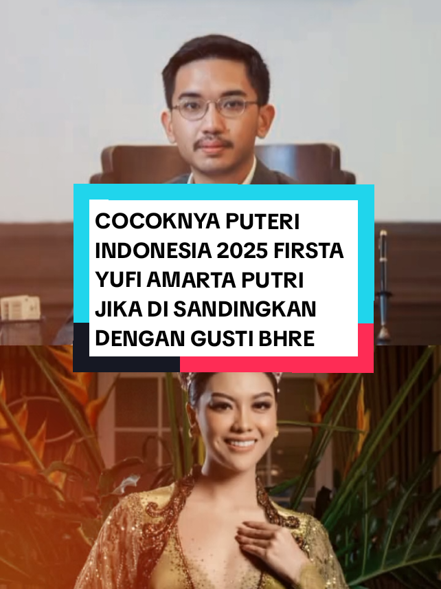 COCOKNYA PUTERI INDONESIA 2025 FIRSTA YUFI  AMARTA PUTRI  JIKA DI SANDINGKAN  DENGAN GUSTI BHRE #gusbhre  #gustibhresudjiwo  #firstayufiamartaputri  #puteriindonesia2025 #fyp #mayorteddy  #puteriindonesia2025 