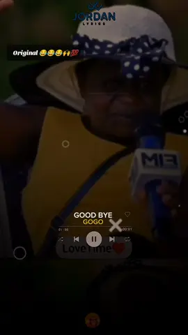 Gogo saying Goodbye 😂😂🙌#jordanlyrics1 #songswithlyrics #santoslyrics #ambalyrics #royalboylyrics🥰🥰🥰 #marvinofficiallyrics #jordanlyrics #donahlyrics  #jordanlyrics23 #harrylyrics #kalistallyrics #pantherlyrics #kabzlyrics #hashlyrics #empirelyrics #kayungatiktokers #lyricsboifie #poplyrics #iklyrics #duet #capcut