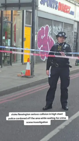 stoke Newington serious collision in high steet  police cordoned off the area while waiting for crime scene investigation #stokenewington#crimescene#emergencyservices#zonjy#forensics#murder#collision#northlondon#stamfordhill#crimetok 
