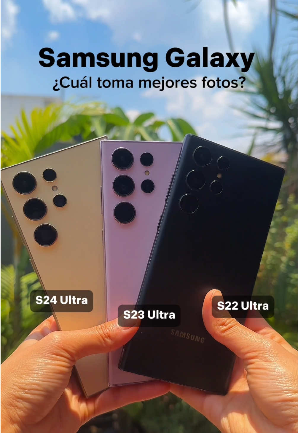 ¿Qué Samsung toma mejores fotos?? 👀👀 tú que piensas? #samsung #galaxys24ultra #s23ultra #s22ultra 