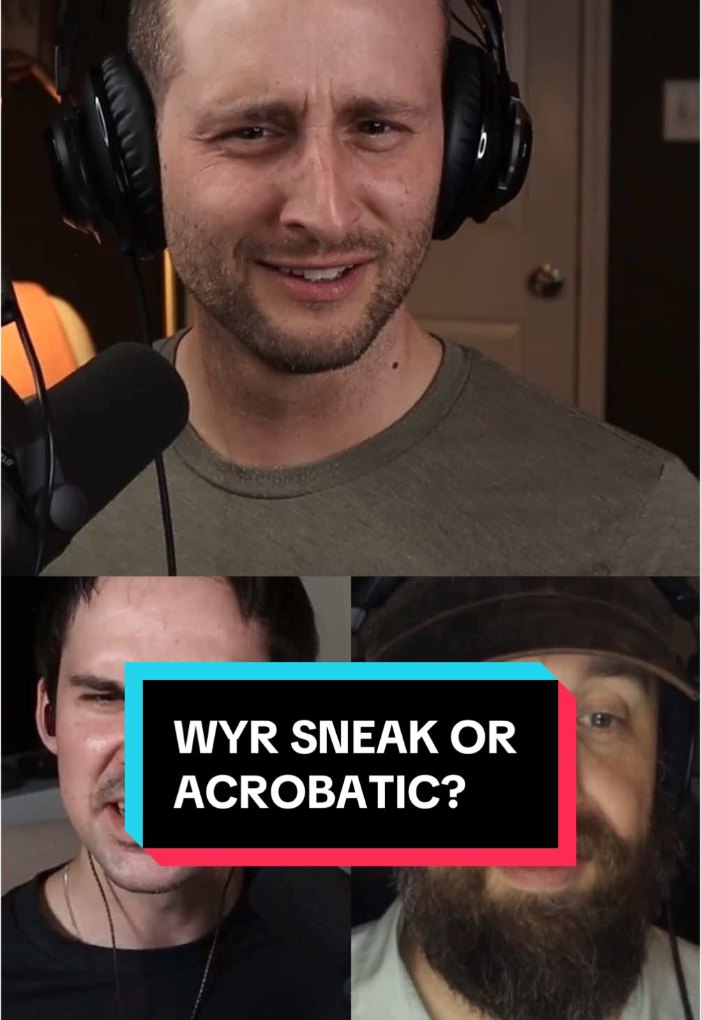 WOULD YOU RATHER sneak or acrobatic skill? 