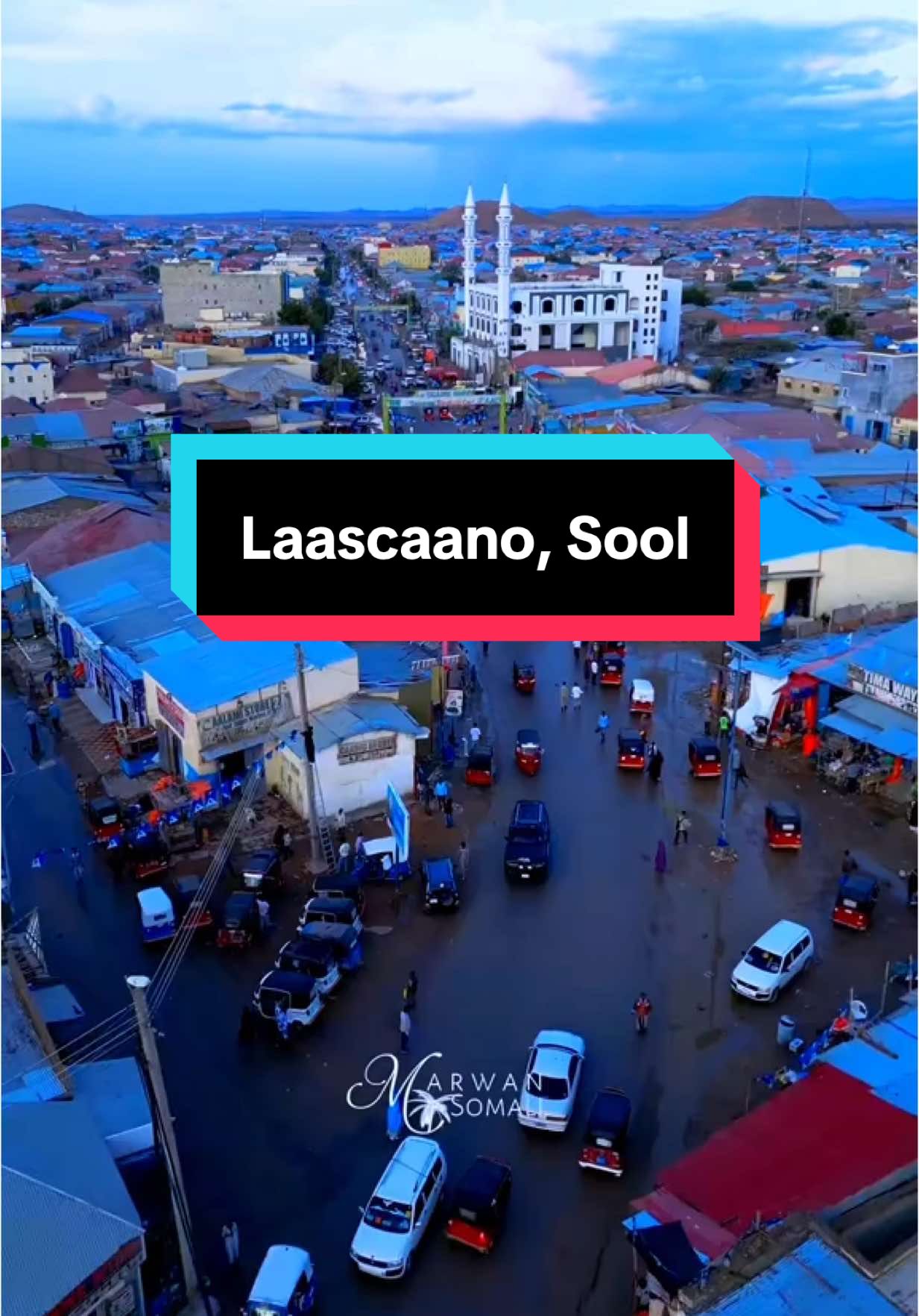 Muuqaal qurux badan oo laga diyaariyay magaalada laascaano  - xuquuqda muqalka ( marwan somali) #laascaanod #ssc #ssckhaatumo #laascano 