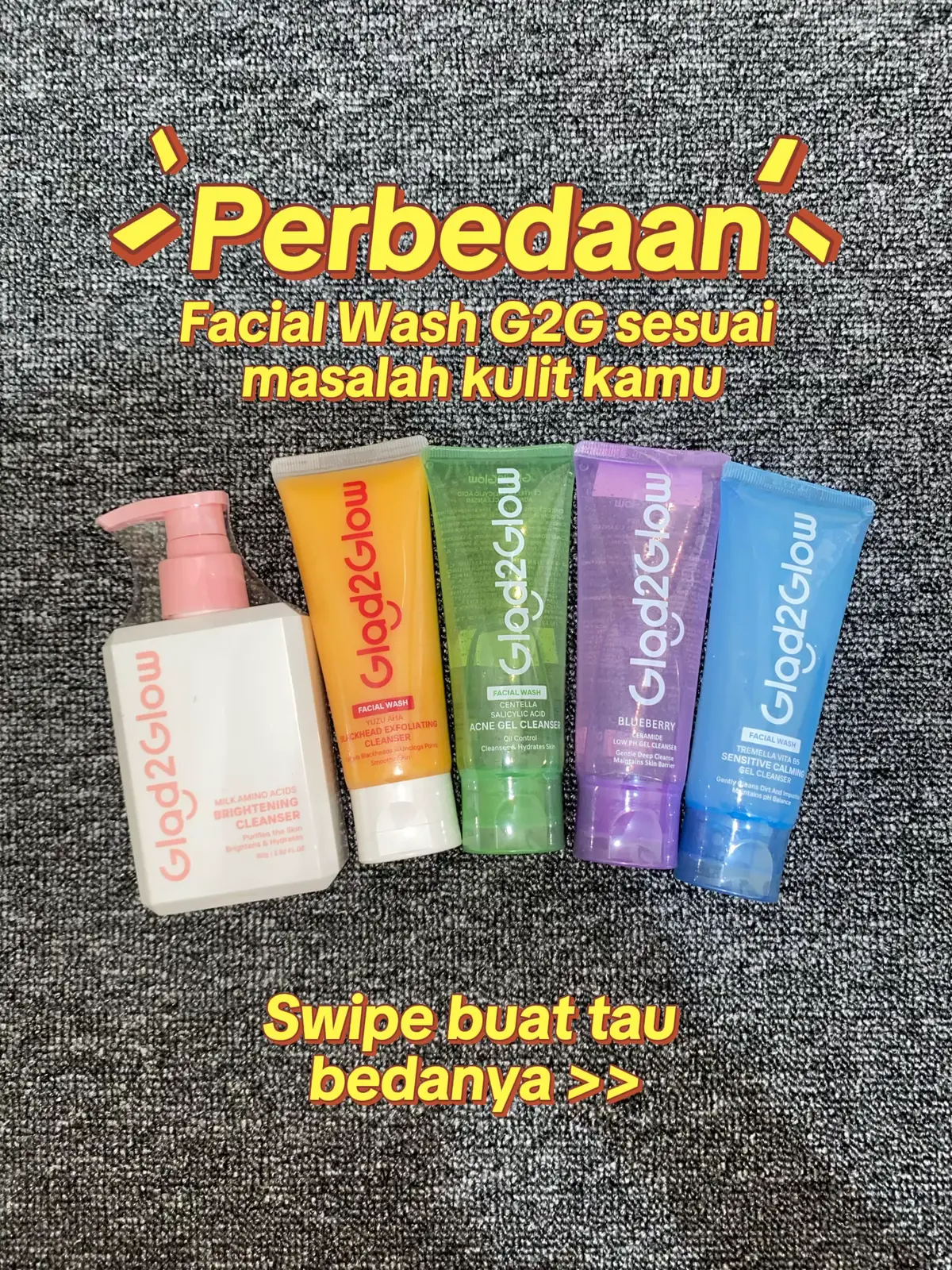 Ini dia perbedaan semua jenis Facial Wash dari G2G, sebelum CO pastikan kamu pilih sesuai dengan permasalahan kulitmu yaa bestieeee #glad2glow #skincareroutine #glad2glowid #skincare #fyp 