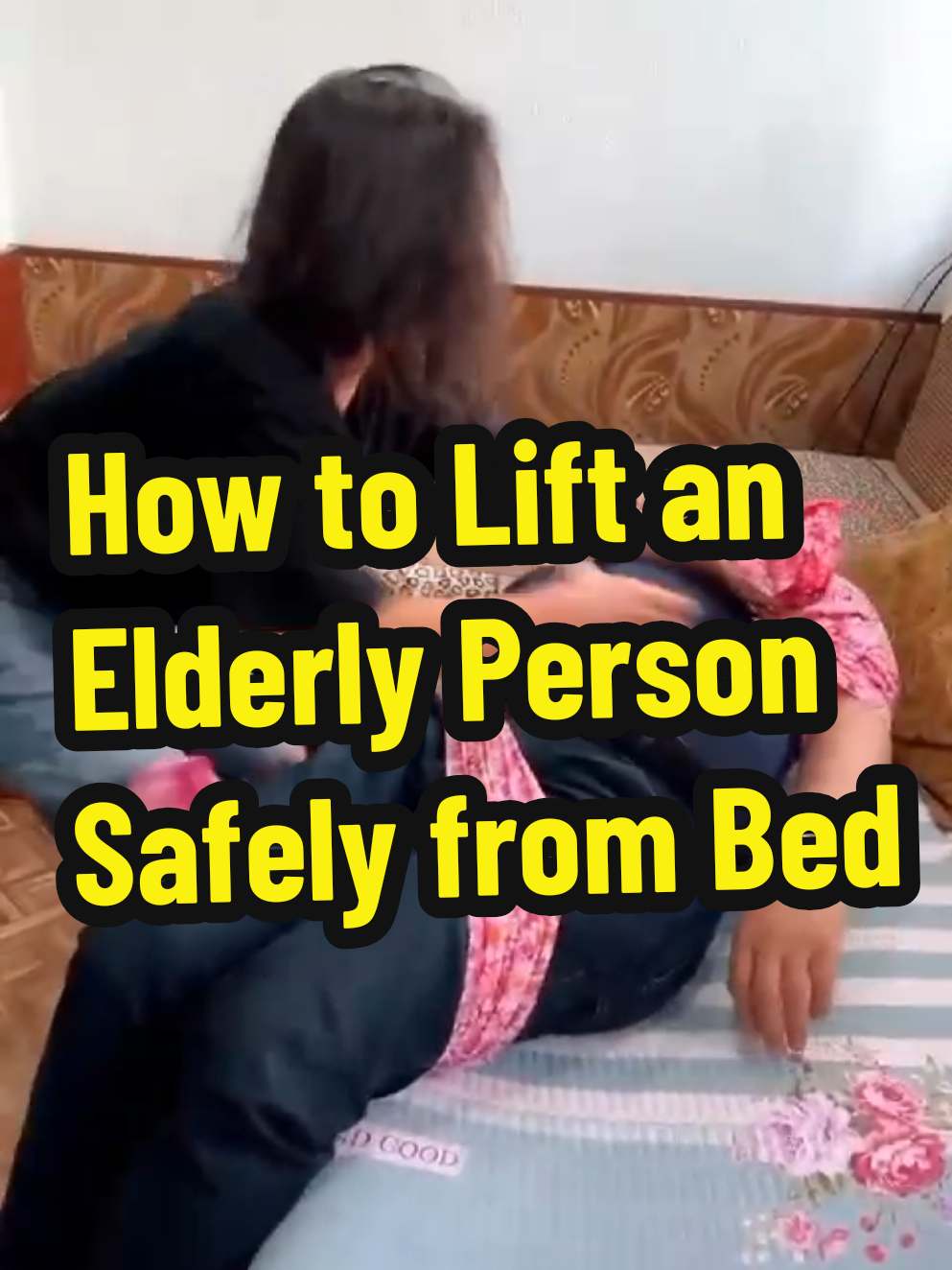 Safe Technique to Move a Heavy Elderly Parent from Bed #tipsandtricks #helpelderly #viral 