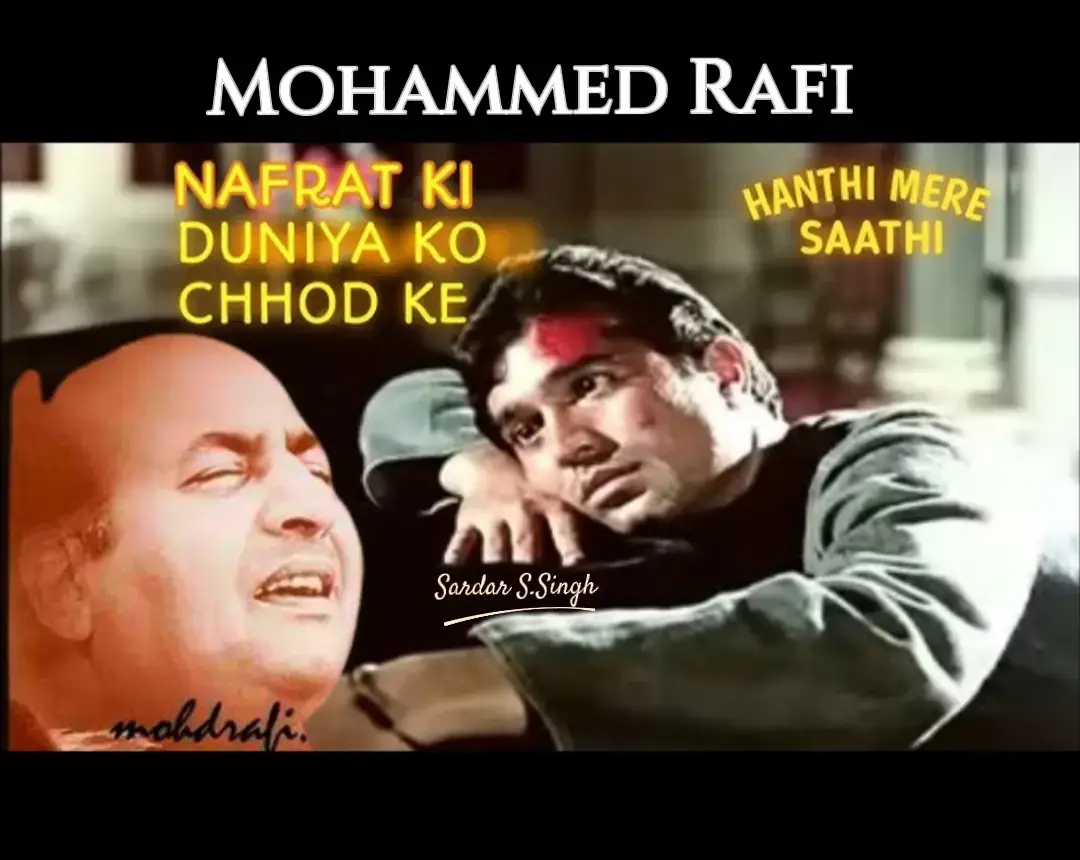 #Song : Nafrat Ki Duniya Ko Chhod Ke, #Movie : Haathi Mere Saathi 1971, #Singer : Mohammed Rafi, #Music #Director / #Composer : Laxmikant-Pyarelal, #Director : M A Thirumugham, #Film #Star : Rajesh Khanna, Tanuja, Sujit Kumar, K.N. Singh...... #sardar_s_singh #sohanpardesi007 #romanticsong #deartiktokteambringmeonforyoupag #bollywoodsongs #bollywood #movie #film #star #Cast #Artist #Singer #sunday  #old #oldisgold #forever #classic #timeless #legends #mohdrafin #kishorkumar #song #sung #50s #60s #70s #80s #90s #fyp #fypシ #fyp #fypシ #fypツ゚ #fypジ #fypシ゚viral #fypソ #fypシ #viral #trendingvideo #foryourpag #foryou #viralvideos #tiktokcreator  #millionviews #500kviwes #500k #followers #tiktokusa #usa  #plzunfrezmyaccount🙏🙏foryoumyaccount  #unfreezemyacount  #foryoumyaccount #CapCut  #thankyou #tiktokindia #punjab #tiktokcanada🇨🇦 #italy #Belgium #france #paris #london ##Toronto #Vancouver #punjabi #punja   #tiktokaustralia🇦🇺 #tiktoknepal🇳🇵 #tiktoknewzealand🇳🇿 #tiktokuk🇬🇧 #tiktikdubai🇵🇸 #saudiarabia #europe #uk #pakistan #bangladesh #shrilank #dhaka #Amsterdam #Johannesburg #Birmingham #Karachi #Lahore   #trending #the #nature #fypシ゚viralシ #photography #buddha #fypシ゚ #viralシ #fypシ゚viral #fypシ゚viral🖤tiktok #fypシ゚ #musician #tiktok.com/@sardar_s_singh