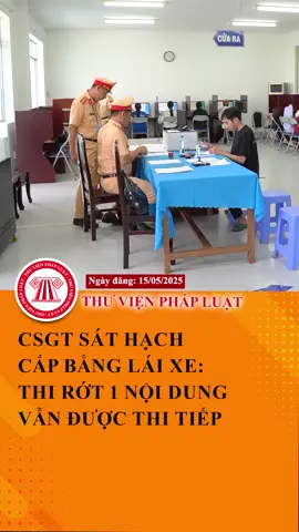 CSGT sát hạch cấp bằng lái xe: Thi rớt 1 nội dung vẫn được thi tiếp #TVPL #ThuVienPhapLuat  #ThuVienPhapLuat #LearnOnTikTok #Hoccungtiktok #TVPL