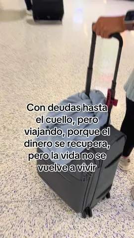 Up to my neck in debt, but traveling, because money can be recovered, but life can never be lived again. #fypシ゚viral #travel #humor #contenido #fyp #funnyvideos #parati 