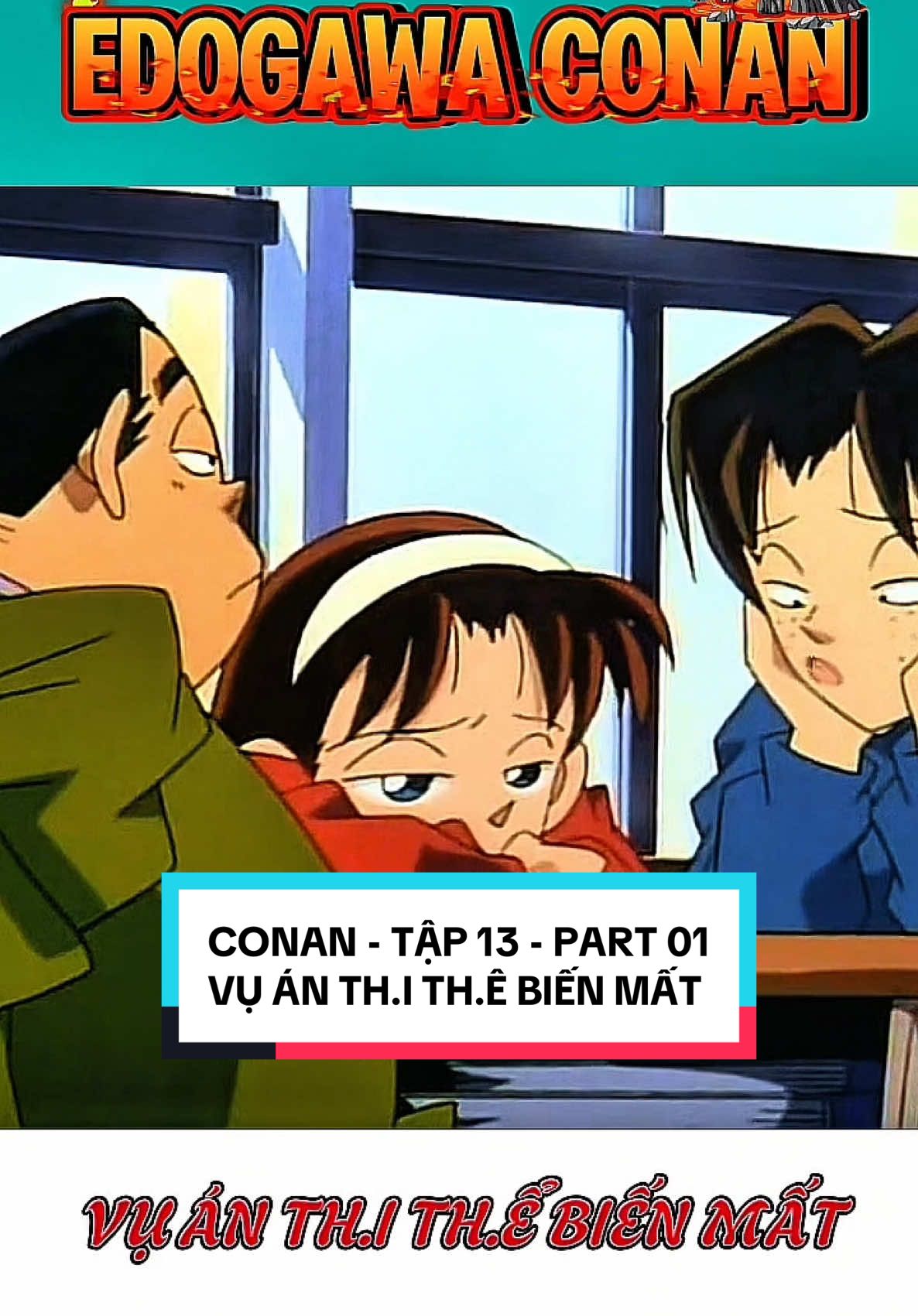 CONAN - TẬP 13 - PART 01...🍁🍁🍁 #Cliphaymoingay #Xuhuong #Fyb #Tonyluongcartoon #Giaitri #Anime #Ranmori #Conan #Cartoon #Vuanthithebienmat 