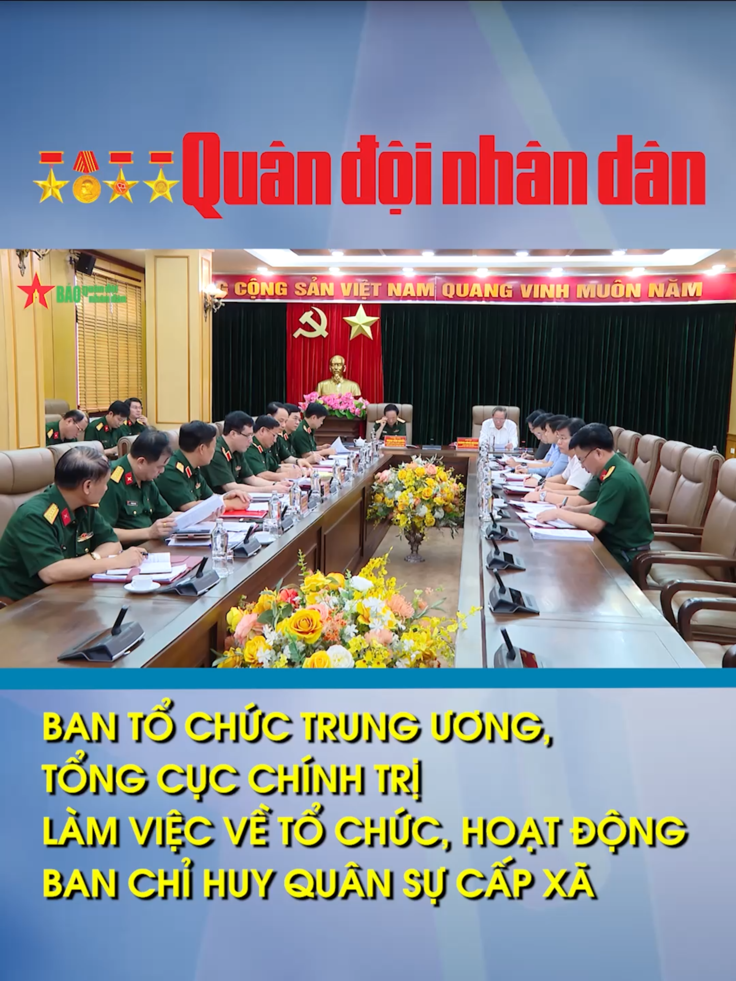 Ban Tổ chức Trung ương và Tổng cục Chính trị làm việc về tổ chức, hoạt động của Ban chỉ huy Quân sự cấp xã #tiktoknews #bqdnd #quandoi