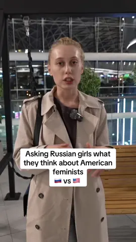 Asking Russian girls what they think about American feminists
