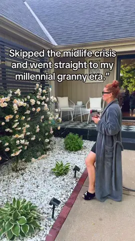 Skipped the midlife crisis and went straight to grandma-core. Robe on. Wine poured. Plants thriving. #fyp #foryoupage #viral #tiktokviral #millennial #millennialsoftiktok #millenialgranny #GrannyCore #MidlifeButMakeltCute #RobeLife #PlantLadyEnergy  #WineAndWhine #HomebodyHumor #CozyChaos #SoftLifeEra #RelatableAF