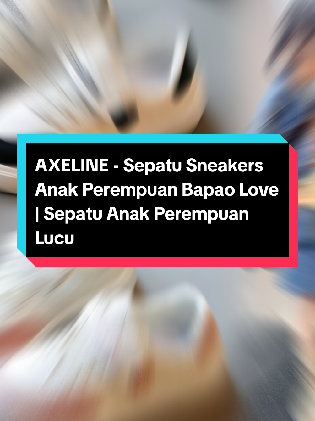 AXELINE - Sepatu Sneakers Anak Perempuan Bapao Love | Sepatu Anak Perempuan Lucu#sepatuanak #sepatuanakperempuan #masukberanda #racuntiktok #lagimurah #viral #fyp #fypage 