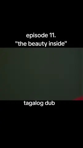 episode 11#kdramalover #thebeautyinside #fypシ゚ #fypage 
