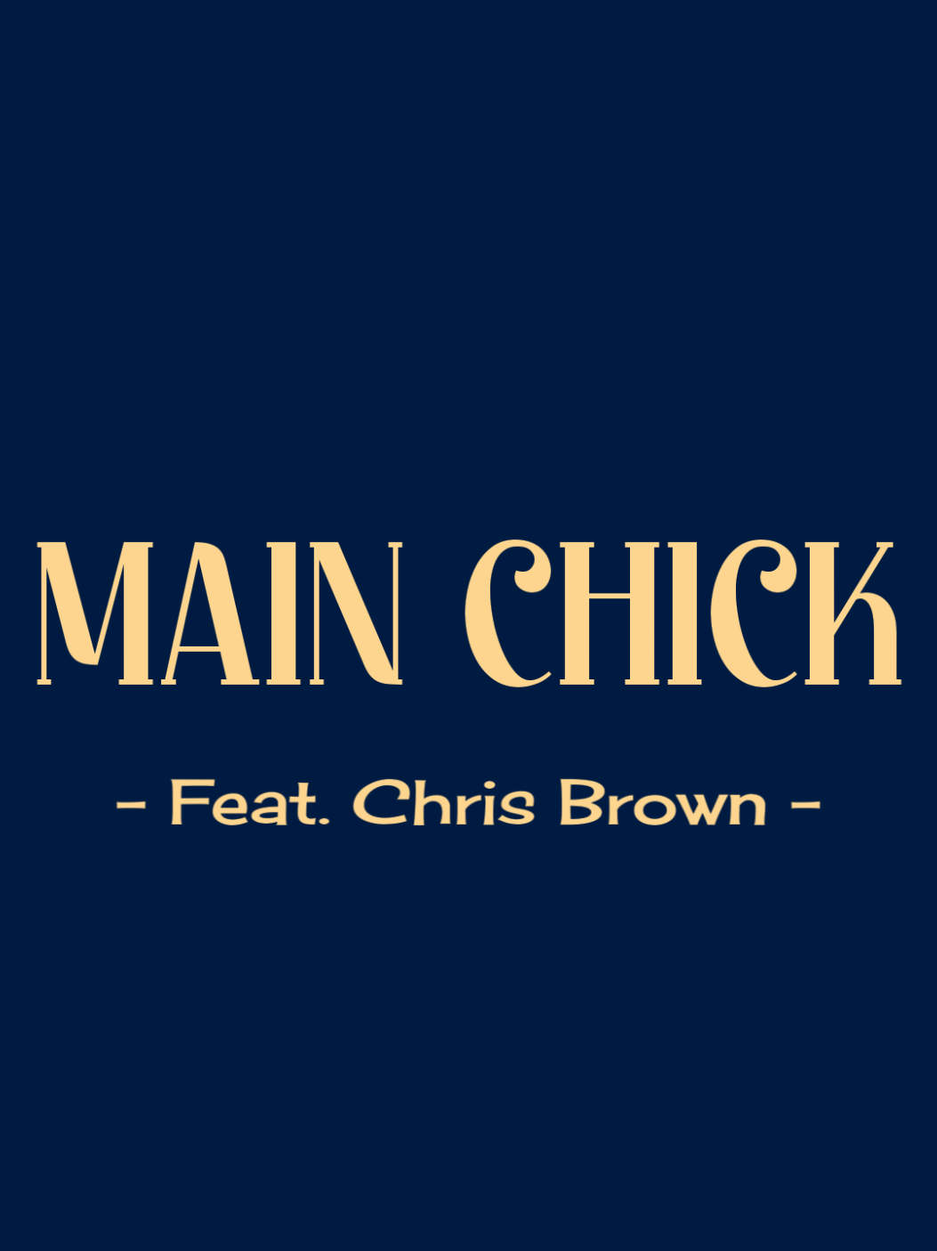 my main chick>>> #music #audio #lyrics #fyp #foryou #4u #chrisbrown 