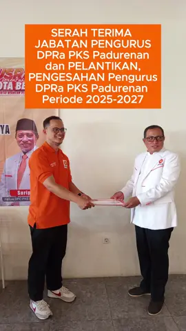 Sertijab DPRa PKS Kel.Padurenan Kec.Mustikajaya Kota Bekasi. Periode 2025-2027 #musranpks #pksmustikajaya #pkspadurenan #kokohmelayanikonsistenmengabdi #fypage