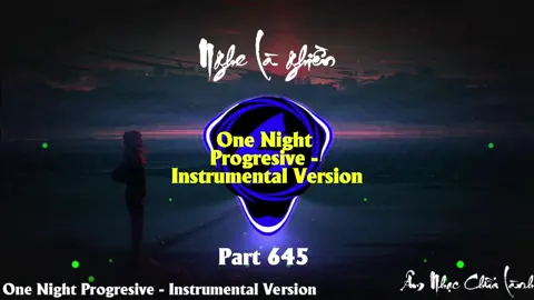 Bass căng cực, giai điệu khá là hay ho - One Night Progresive - Instrumental Version Part 645 #nhachaymoingay #nhacnaychillphet #hottrend #xuhuong #shinmusiccc #nhachay #bassboosted #douyin #phonk #remix #nonstop #beat #instrumental #phonkhouse #edm #hshk #vodke #nhacchillphet🎶 #sloweddeep #basschill #onenightprogresive