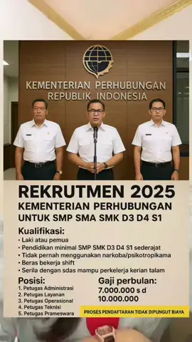 RESMI DIBUKA LOKER KEMENTRIAN PERHUBUNGAN 2025 Kualifikasi: *Pria dan wanita, *Pendidikan minimal SMP SMA SMK D3 D4 S1 sederajat *Tidak pernah menggunakan narkoba/psikotropika dan lainnya *Bersedia bekerja shift & mampu bekerjasama dalam tim *Penempatan bisa pilih #pendaftaranperhubungan#loker#fypage#info#seluruhindonesia#foryou#perhubungan#viralvideo#dinasperhubngan#masukberanda#lewatberanda#mentriperhubunan#lokerkemenhub#kemenhub2025