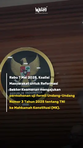 Rabu 7 Mei 2025, Koalisi Masyarakat Sipil untuk Reformasi Sektor Keamanan mengajukan permohonan uji formil terhadap Undang-Undang Nomor 3 Tahun 2025 tentang TNI ke Mahkamah Konstitusi (MK). Permohonan ini diajukan sebagai respons atas pengesahan revisi UU TNI oleh Dewan Perwakilan Rakyat (DPR) pada 20 Maret 2025 yang dinilai bermasalah baik dari segi proses legislasi maupun substansinya. #uutni 
