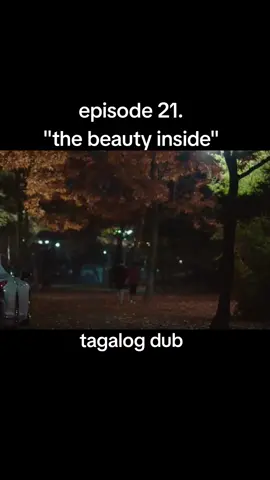 episode 21#kdramalover #thebeautyinside #fypage #fypシ゚ 