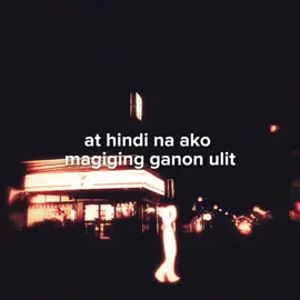at hindi na ako magiging ganon ulit. 👤 #random #fyppppppppppppppppppppppp #foryoupage #fypシ #fypシ゚ #fypシ゚viral🖤tiktok #fypシ゚viralvideo #for #fypシ゚viral🖤 #fypシ゚viral🖤 
