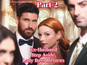 Ex-Husband Step Aside, Lady Boss Returns | Part 2 #moboreels 