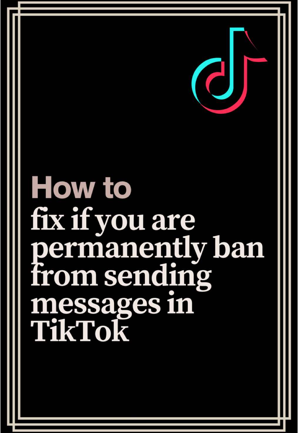 How to fix if your are permanently ban from sending messages in TikTok  #messaging #tiktokban #appeal 