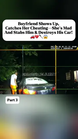 Boyfriend Shows Up, Catches Her Cheating—She's Mad And Stabs Him & Destroys His Car! 🚗💔🔪😱part 3