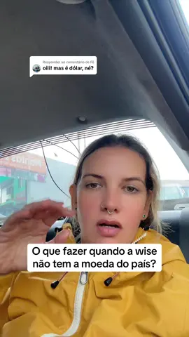 Respondendo a @Fê o Que fazer quando a wise não tem a moeda do país? #wise #viagem 