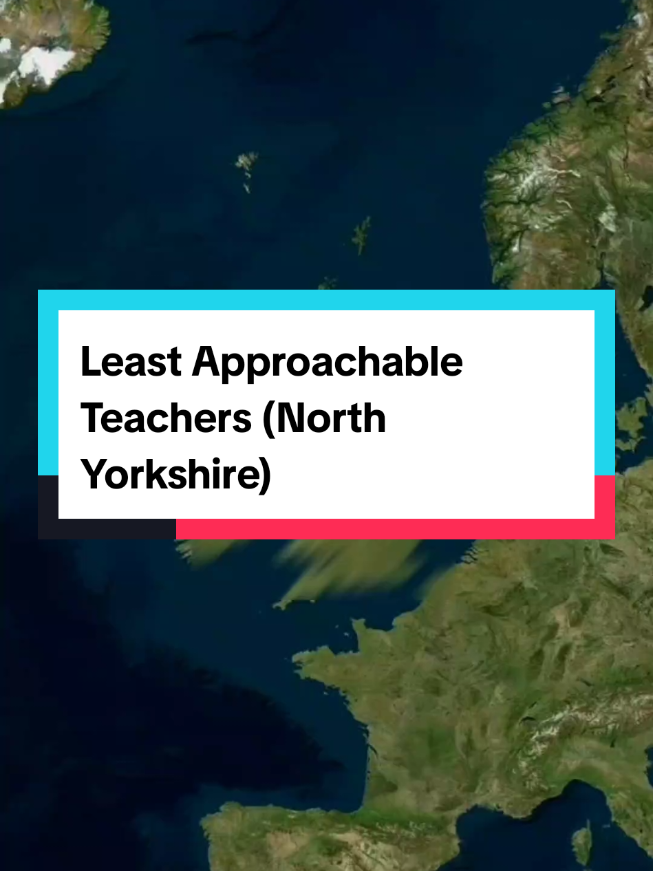 Least Approachable Teacher - North Yorkshire #northyorkshire #yorkshire #teachers #googleearth 