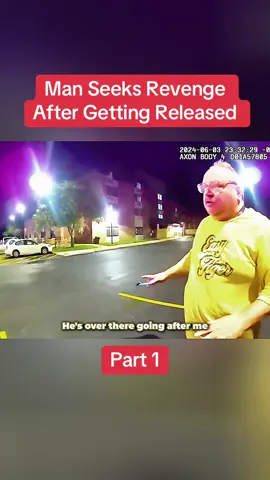 Man Seeks Revenge After Getting Released  Part 1	 #cops #copsoftiktok #police #policeofficer #bodycam #crime #truecrime #truestory #foryou #fyp 