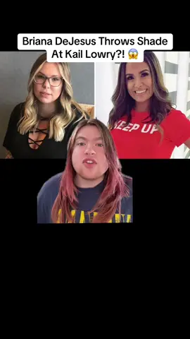 Is #BrianaDeJesus throwing shade at #KailLowry 😱?!?!  Source: @realitytvwithrei  #16AndPregnant #TeenMom #TeenMom2 #TeenMomGirlsNightIn #TeenMomFamilyReunion #TeenMomTheNextChapter #MTV #fyp #viral 