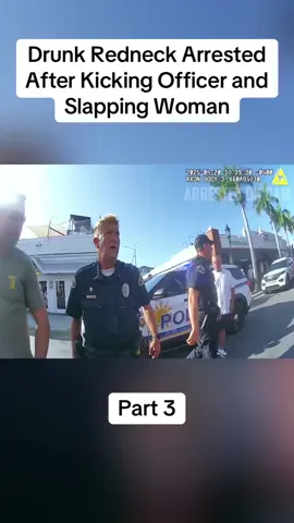 Part 3: Drunk Redneck Arrested After Kicking Officer and Slapping Woman #cops #copsoftiktok #police #policeofficer #bodycam #crime #truecrime #truestory #foryou #fyp 
