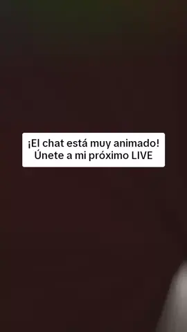 ¡El chat está muy animado!Únete a mi próximo LIVE