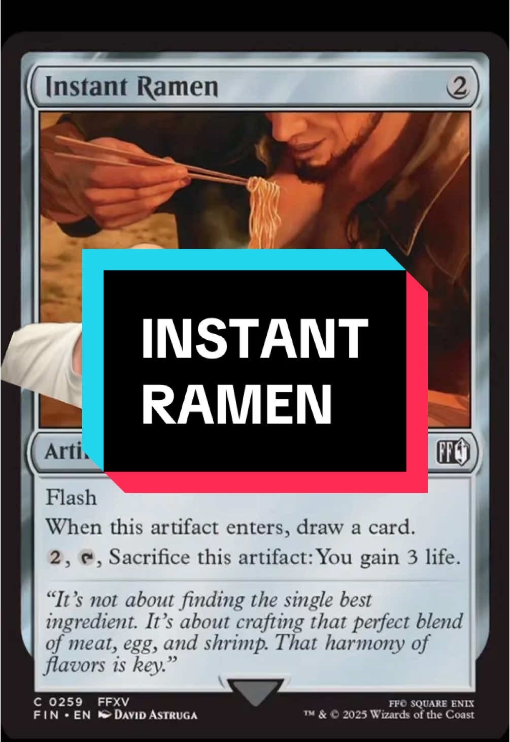 We’ve done it we’ve broken all formats. INSTANT RAMEN! #mtg #magicthegathering #MTGCommunity #mtgedh #magicthegatheringfyp #mtgtiktok #magicthegatheringcards #mtgcommander #mtgfam #finalfantasy #finalfantasy15 