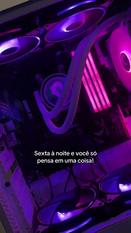 Só pensamos nisso na sexta à noite! #gamer #pcgamer #anime #arise #trend