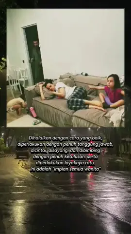 Dihalalkan dengan cara yang baik, diperlakukan dengan penuh tanggung jawab, dicintai, disayangi dan dibimbing dengan penuh ketulusan. serta diperlakukan layaknya ratu. ini adalah 