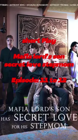 Mafia lord’s son secret love stepmom#TikTokPaidStory #DramaAddict #Love #goodshortmustseelist #viralromance #foryou #fyp #Shortdrama #lovejourney #shorttiktokvideo #tiktokpaidstory #shortplay 