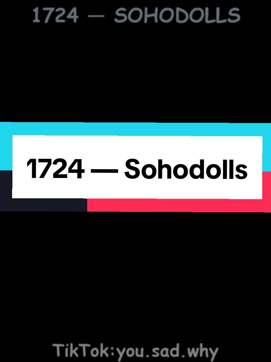 1724 — Sohodolls #you_sad_why #fullsong 