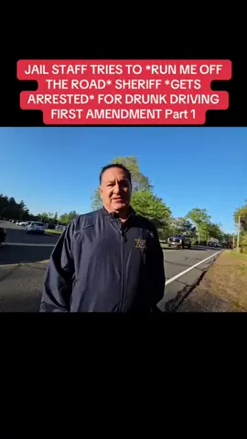 JAIL STAFF TRIES TO *RUN ME OFF THE ROAD* SHERIFF *GETS ARRESTED* FOR DRUNK DRIVING FIRST AMENDMENT Part 1